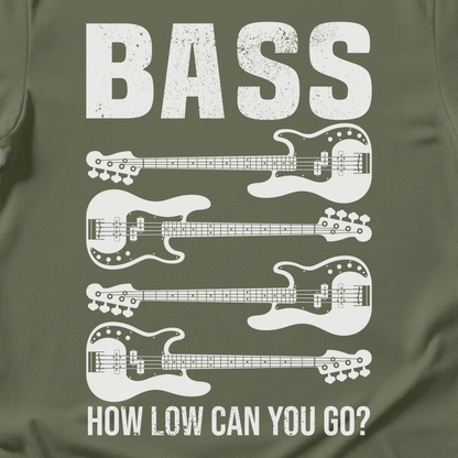 Bass How Low Can You Go? T-Shirt