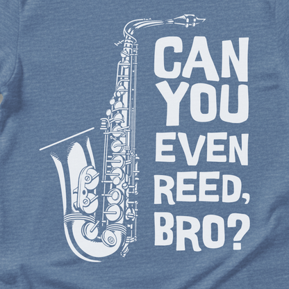 Can You Even Reed Bro? T-Shirt
