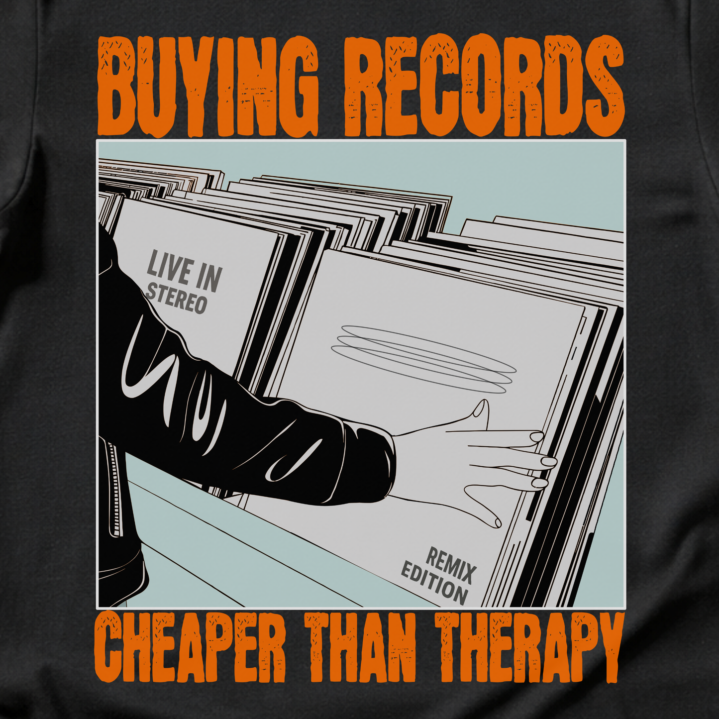 Buying Records Cheaper Than Therapy T-Shirt