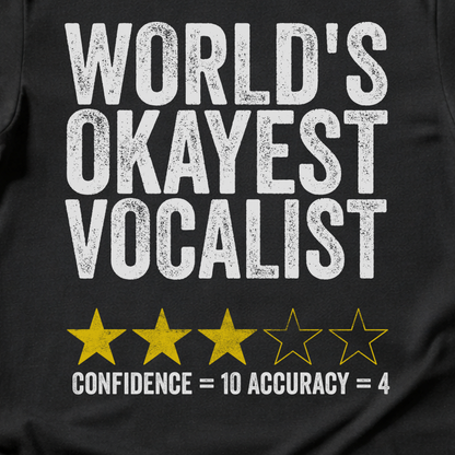 World's Okayest Vocalist T-Shirt