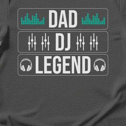 Dad DJ Legend T-Shirt