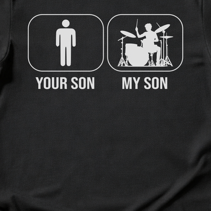 Your Son My Son Drum T-Shirt