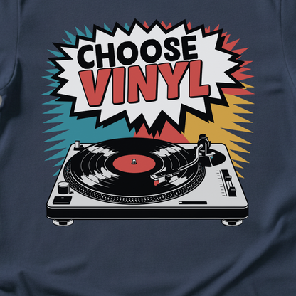 Choose Vinyl T-Shirt