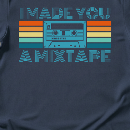 I Made You A Mixtape Retro T-Shirt