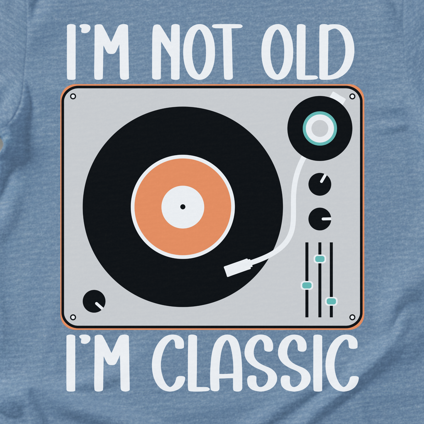 I'm Not Old I'm Classic Vinyl T-Shirt