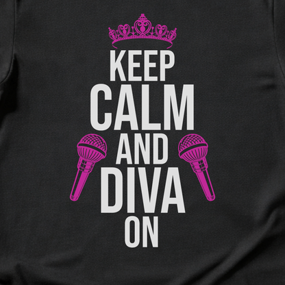 Keep Calm And Diva On Singer T-Shirt