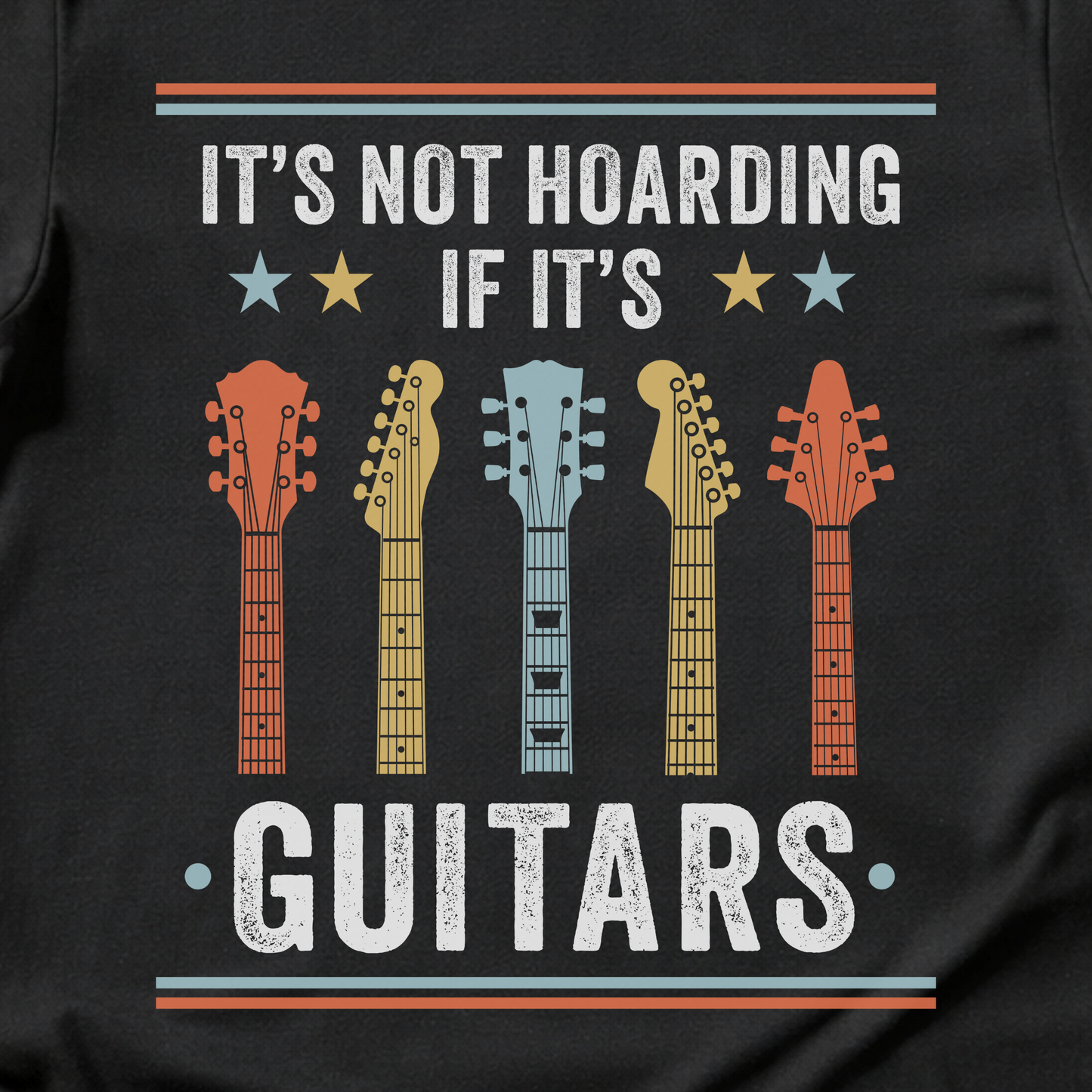It's Not Hoarding Guitars T-Shirt