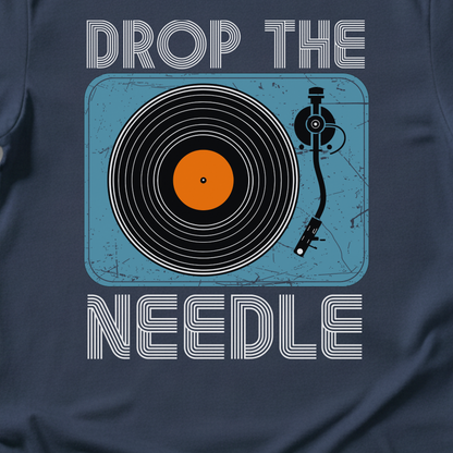 Drop The Needle Vinyl T-Shirt