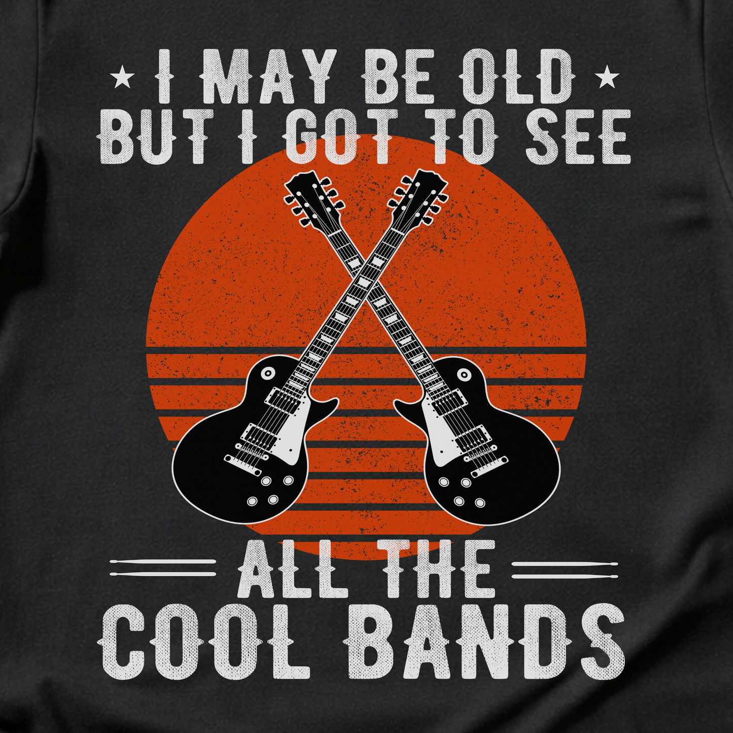 I Got To See All The Cool Bands T-Shirt