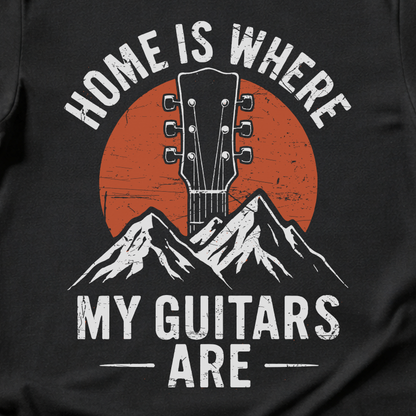 Home Is Where My Guitars Are T-Shirt