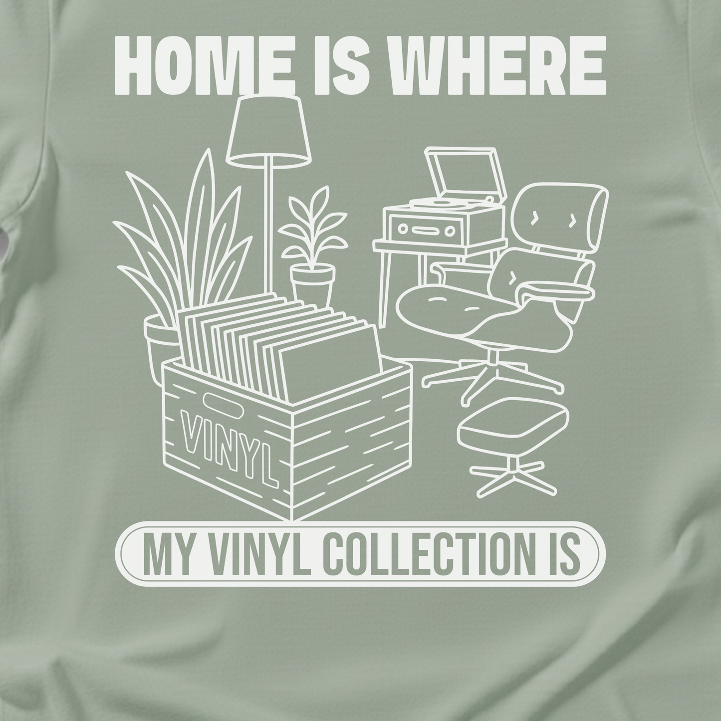 Home Is Where My Vinyl Collection Is T-Shirt