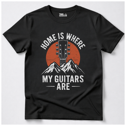 Home Is Where My Guitars Are T-Shirt