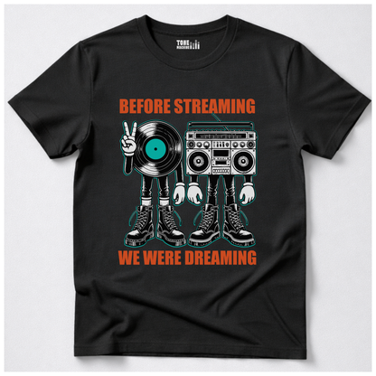 Before Streaming We Were Dreaming Retro T-Shirt