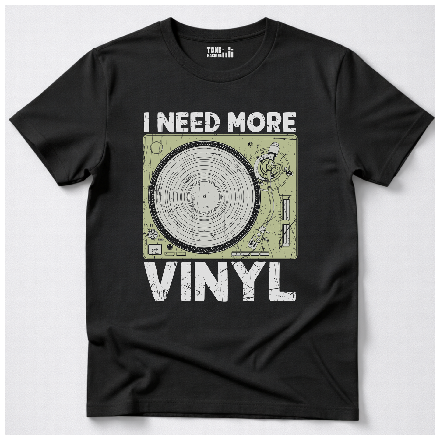 I Need More Vinyl T-Shirt