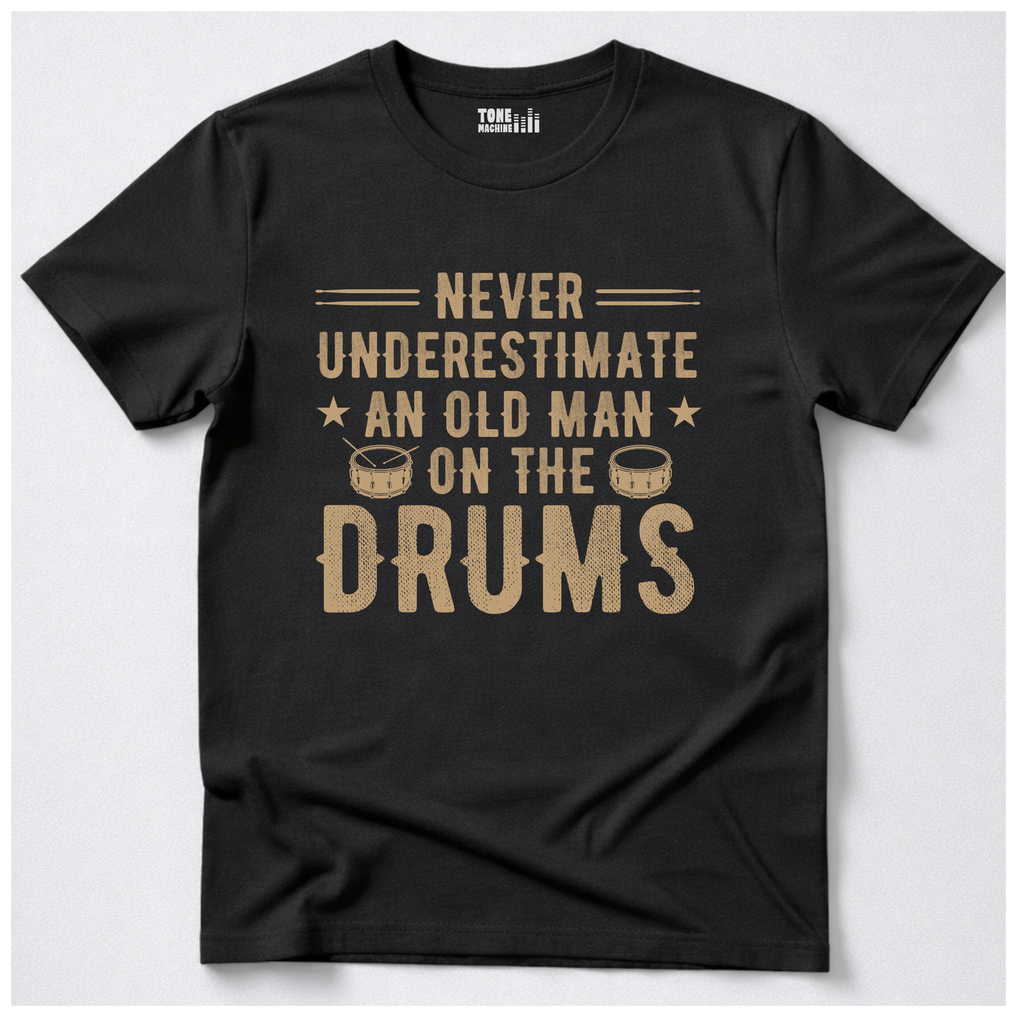 Never Underestimate An Old Man Drum T-Shirt