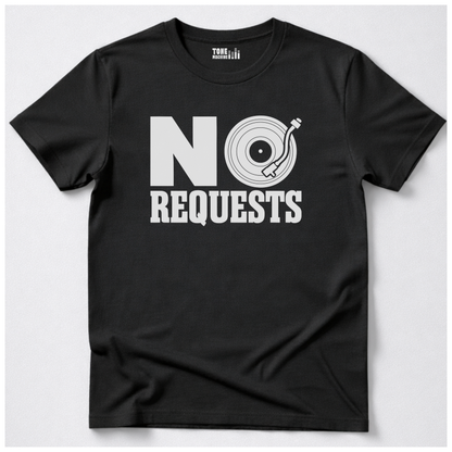 No Requests DJ T-Shirt
