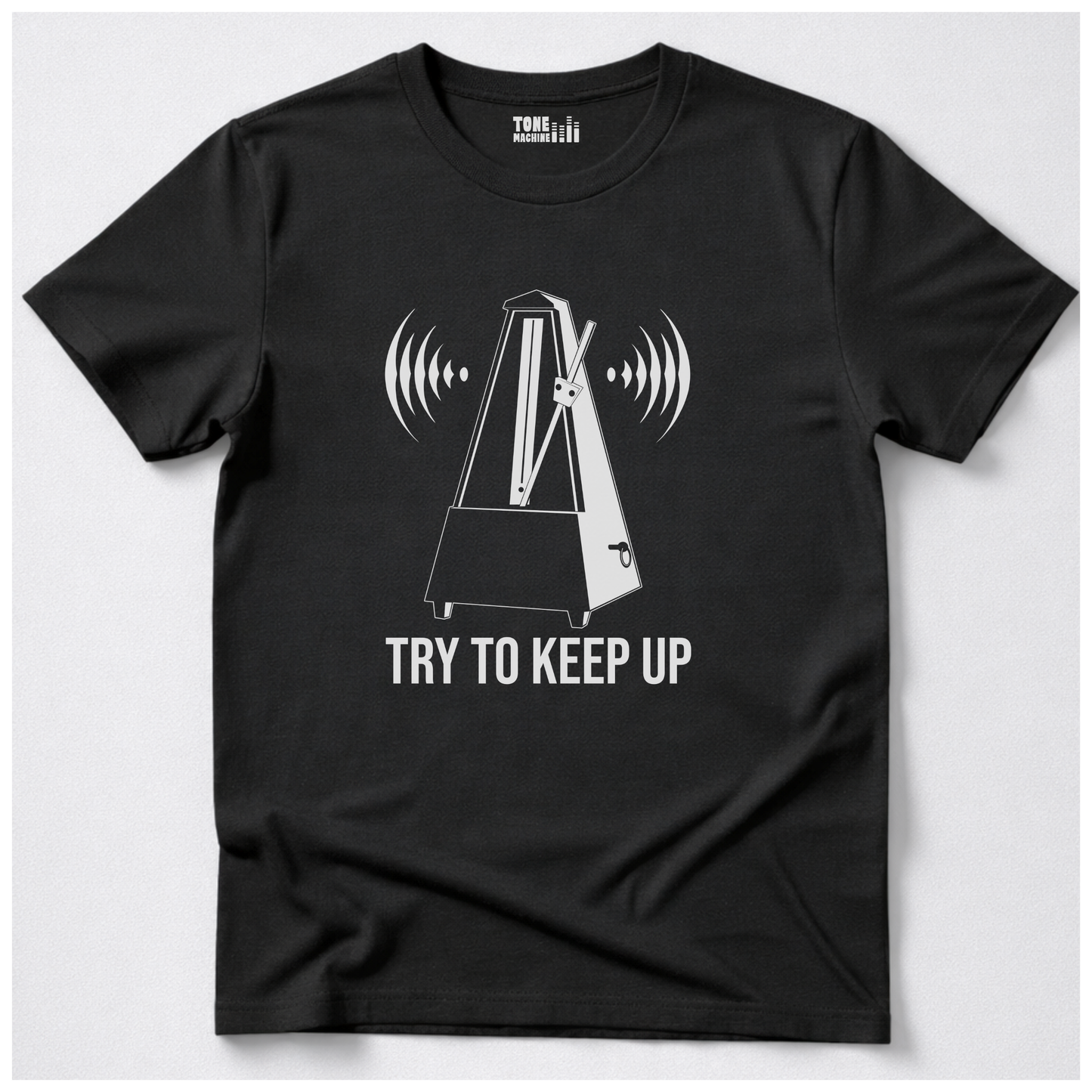 Try To Keep Up T-Shirt