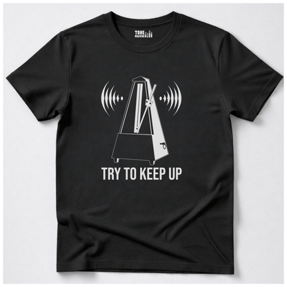 Try To Keep Up T-Shirt