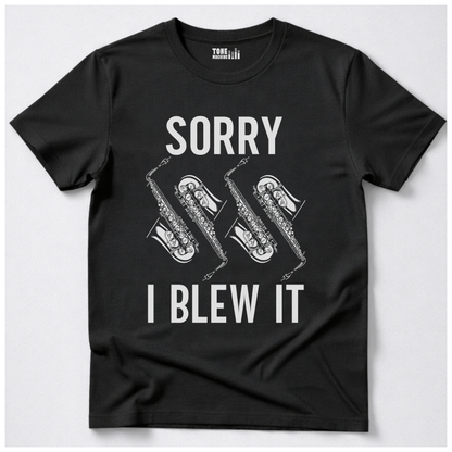 Sorry I Blew It Saxophone T-Shirt
