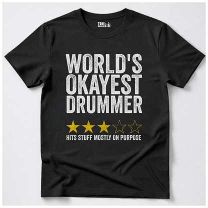 World's Okayest Drummer T-Shirt