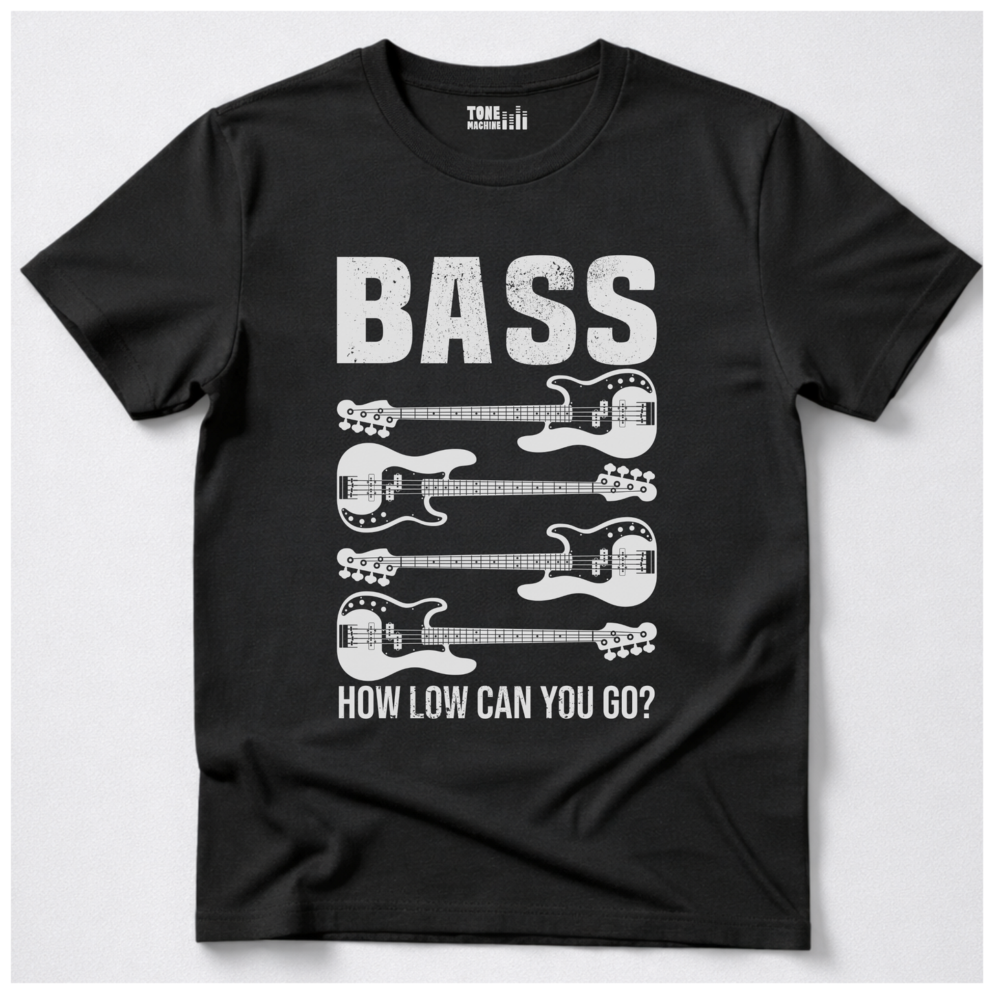 Bass How Low Can You Go? T-Shirt