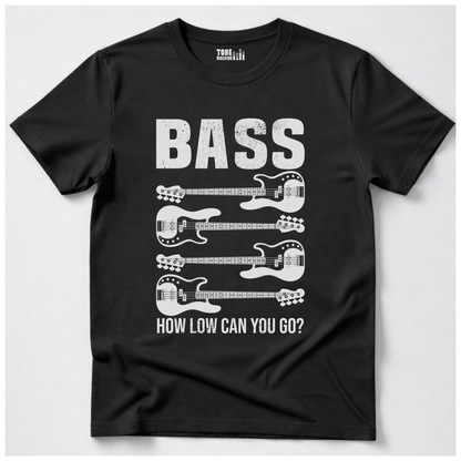 Bass How Low Can You Go? T-Shirt