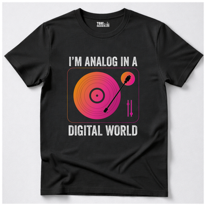 I'm Analog In A Digital World Vinyl T-Shirt