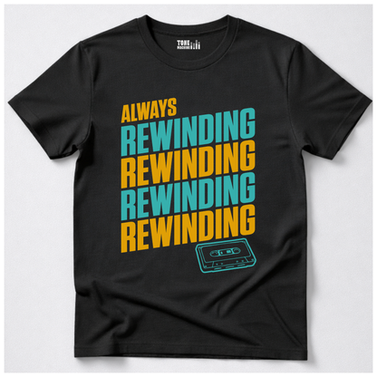 Always Rewinding Retro T-Shirt