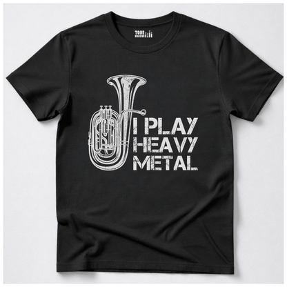 I Play Heavy Metal Tuba T-Shirt