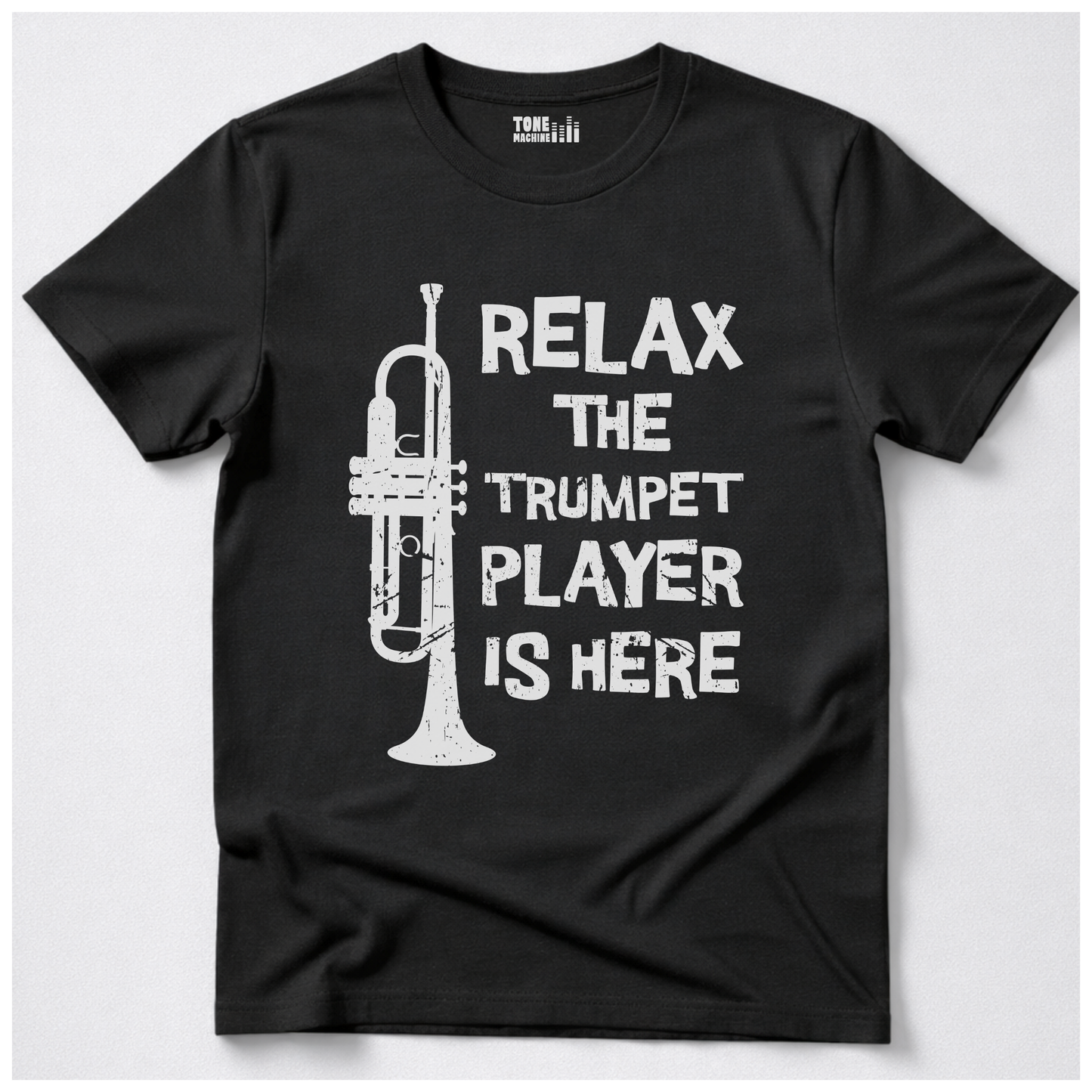 Relax The Trumpet Player Is Here T-Shirt
