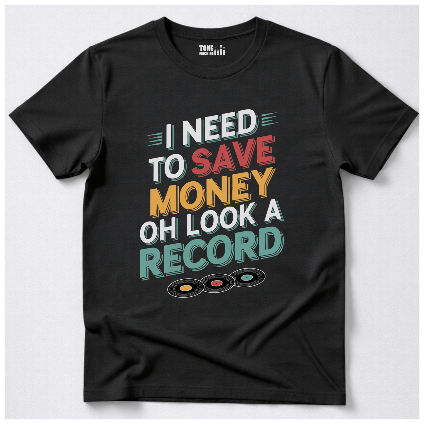 I Need To Save Money Vinyl T-Shirt