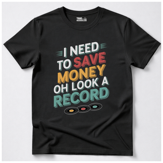 I Need To Save Money Vinyl T-Shirt
