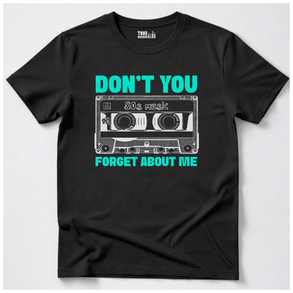 Don't You Forget About Me Retro T-Shirt