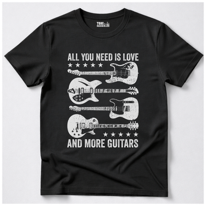 All You Need Is Love And More Guitars T-Shirt