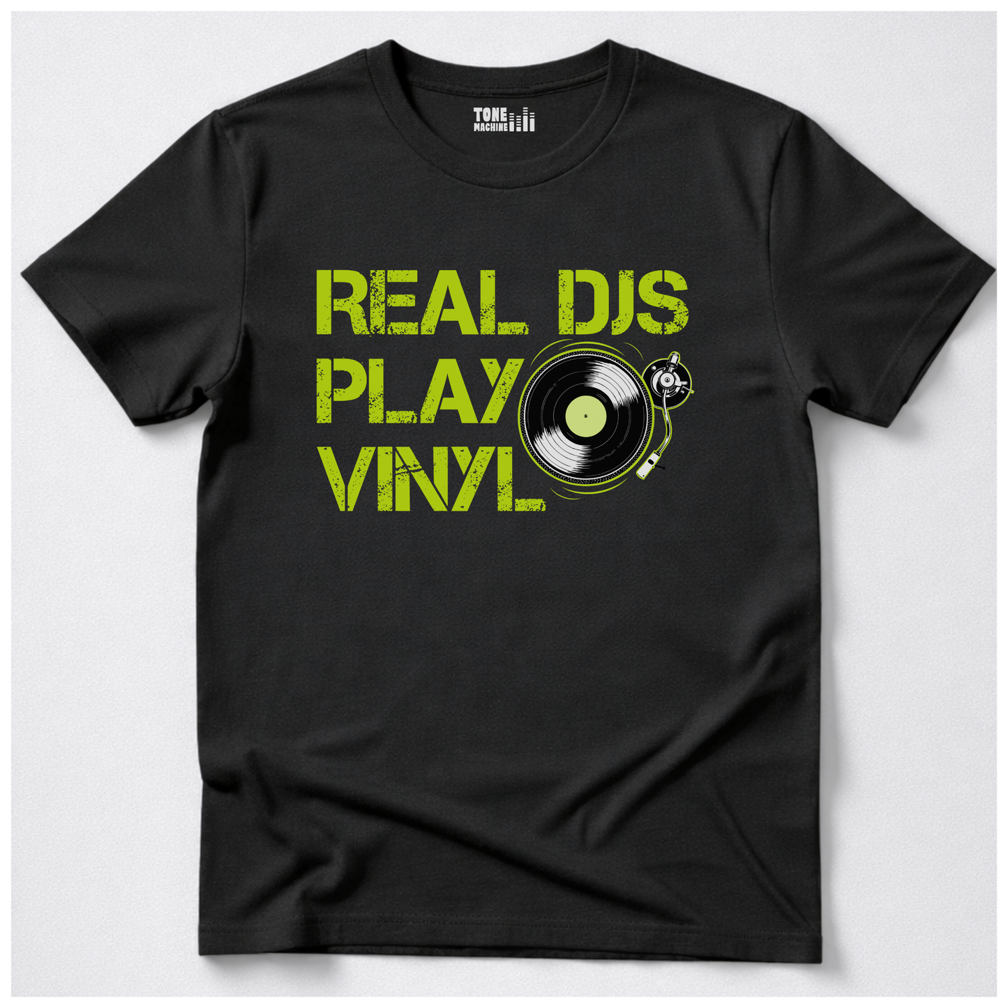 Real DJs Play Vinyl T-Shirt