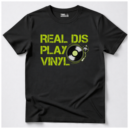 Real DJs Play Vinyl T-Shirt