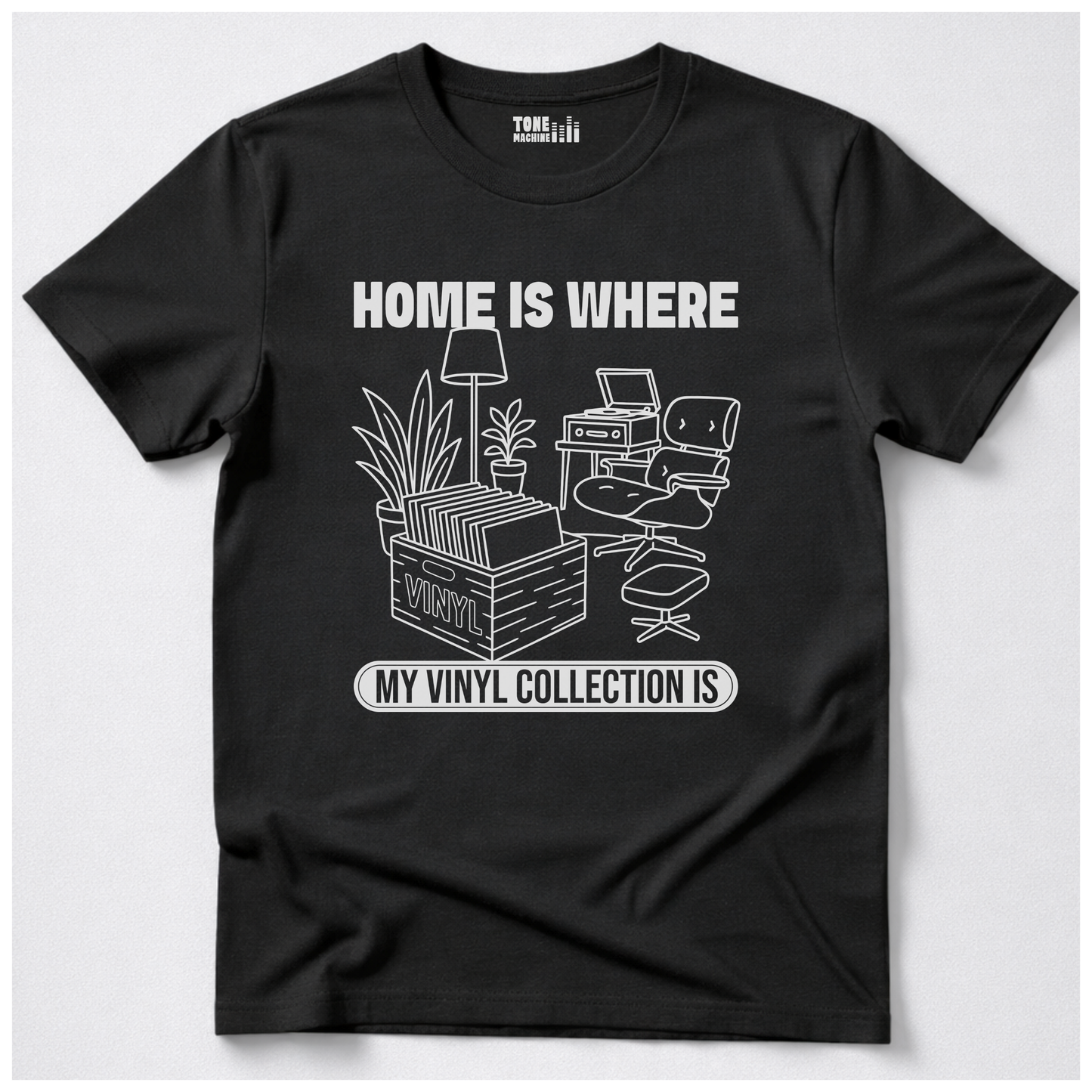 Home Is Where My Vinyl Collection Is T-Shirt