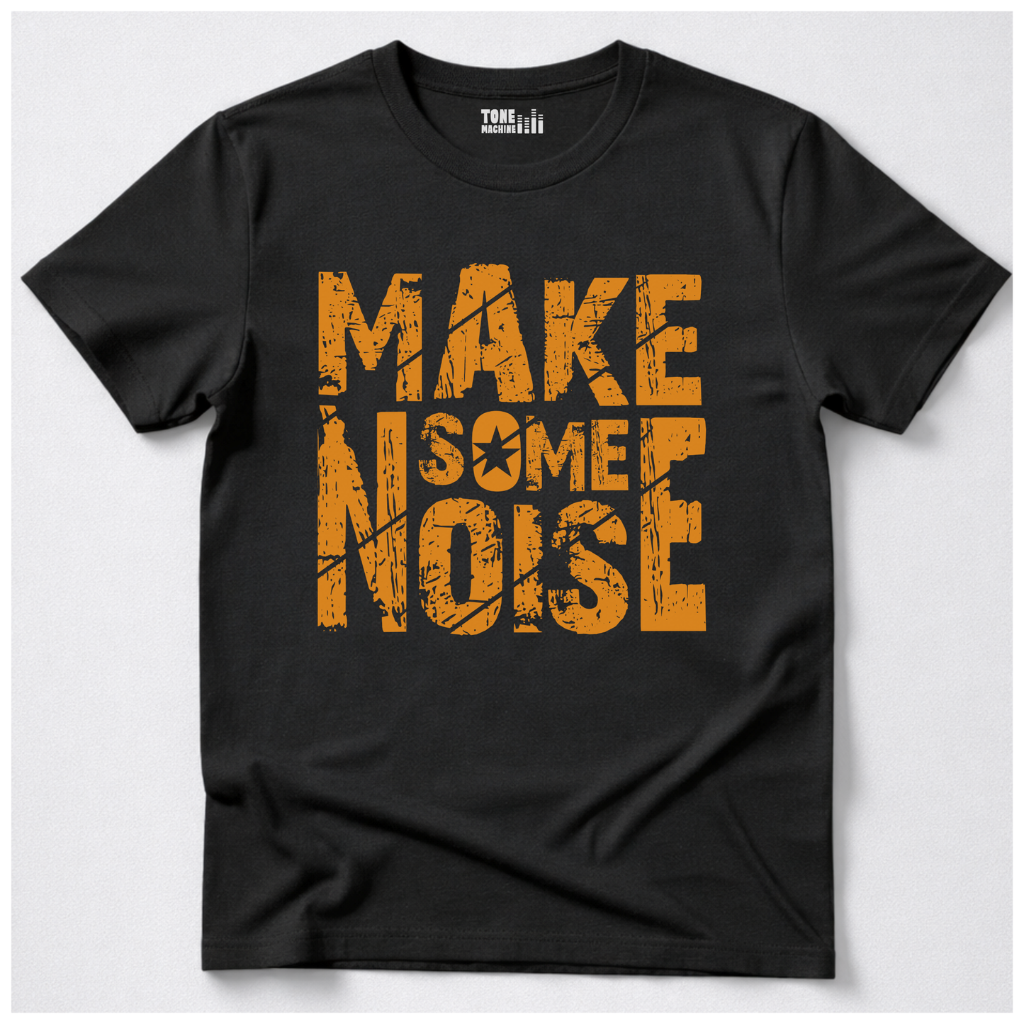 Make Some Noise T-Shirt