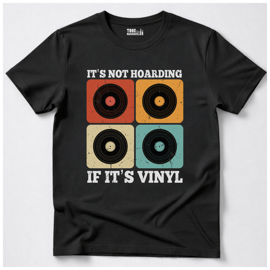 It's Not Hoarding If It's Vinyl T-Shirt
