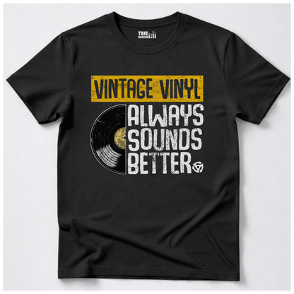 Vintage Vinyl Always Sounds Better T-Shirt