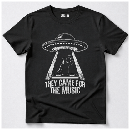 They Came For The Music DJ T-Shirt
