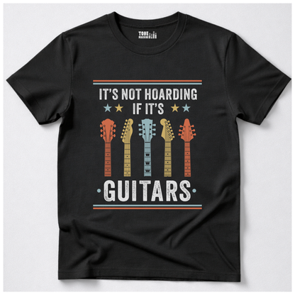 It's Not Hoarding Guitars T-Shirt