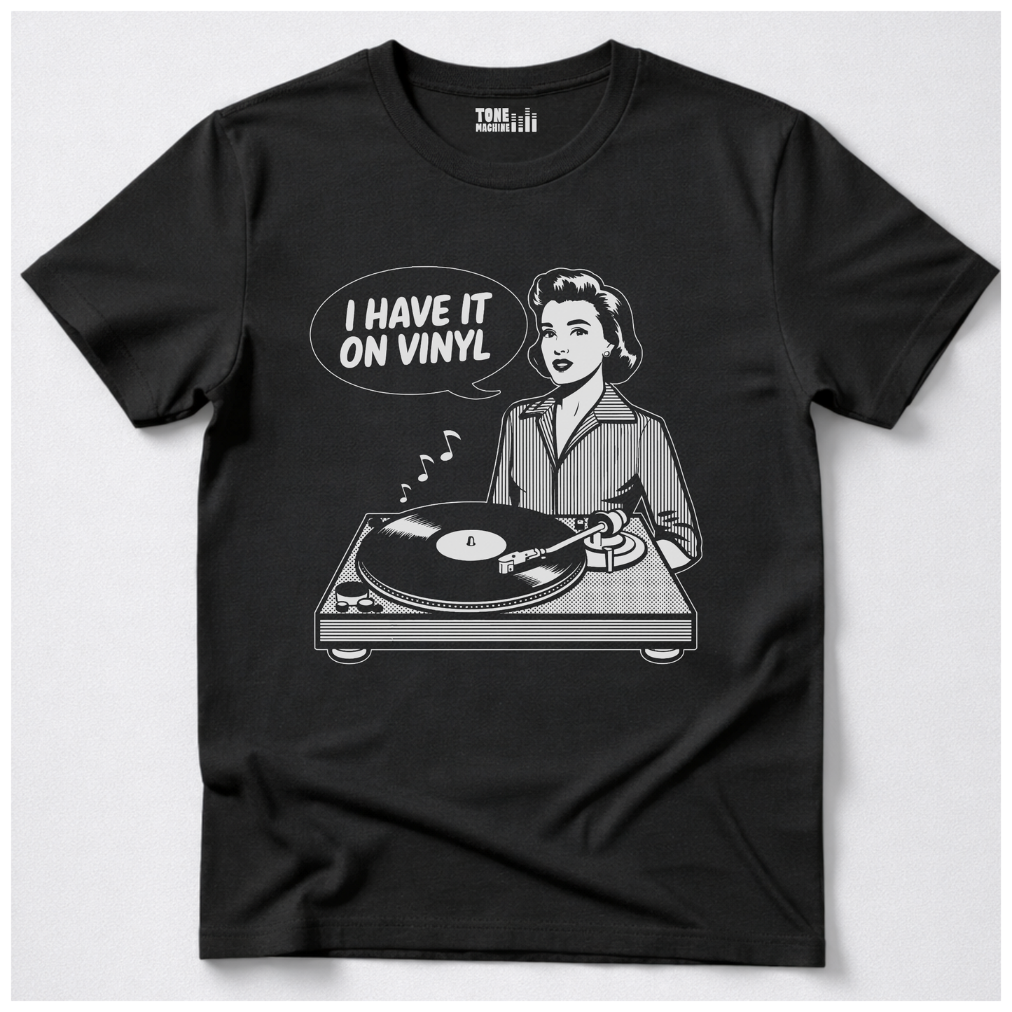 I Have It On Vinyl T-Shirt