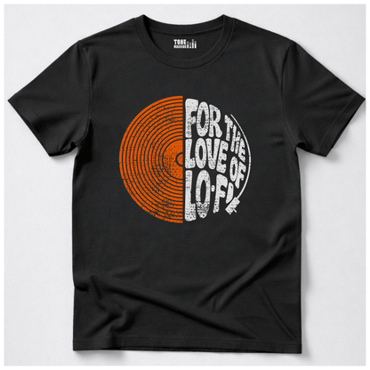 For The Love Of Lo-Fi Vinyl T-Shirt