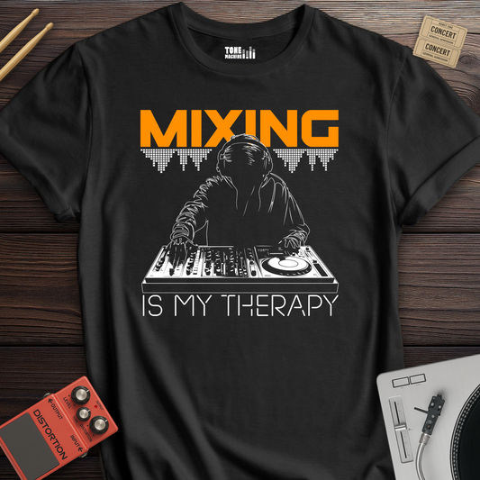 Mixing Is My Therapy DJ T-Shirt