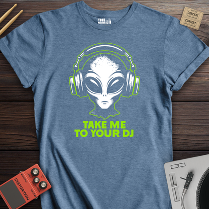 Take Me To Your DJ T-Shirt