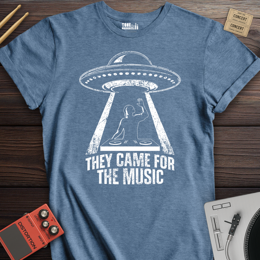 They Came For The Music DJ T-Shirt