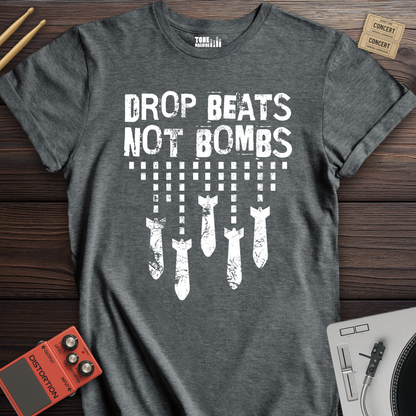 Drop Beats Not Bombs DJ T-Shirt
