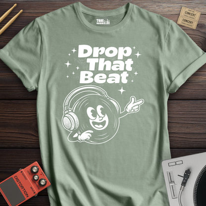 Drop That Beat DJ T-Shirt