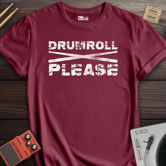 Drumroll Please T-Shirt
